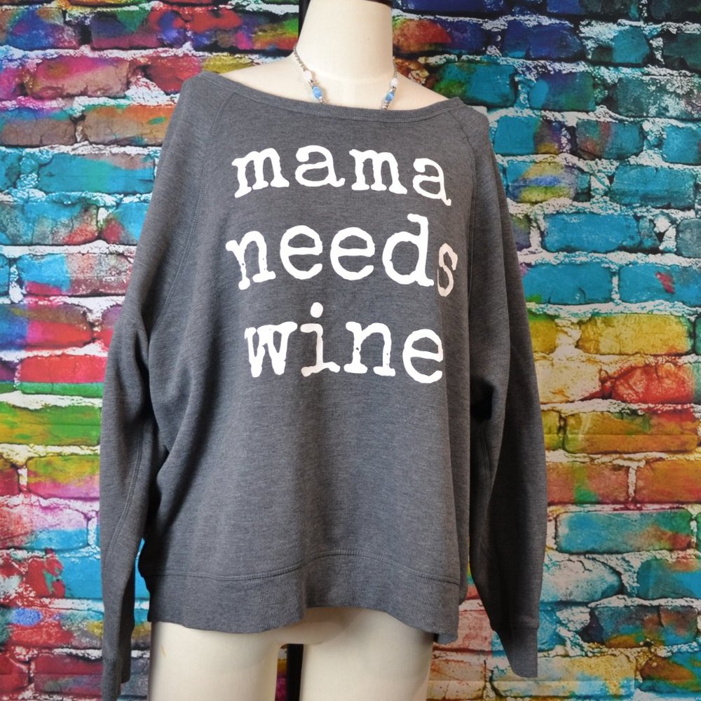 Grayson Threads Mama Needs Wine Graphic Long Sleeve Gray Sweatshirt Size 1X